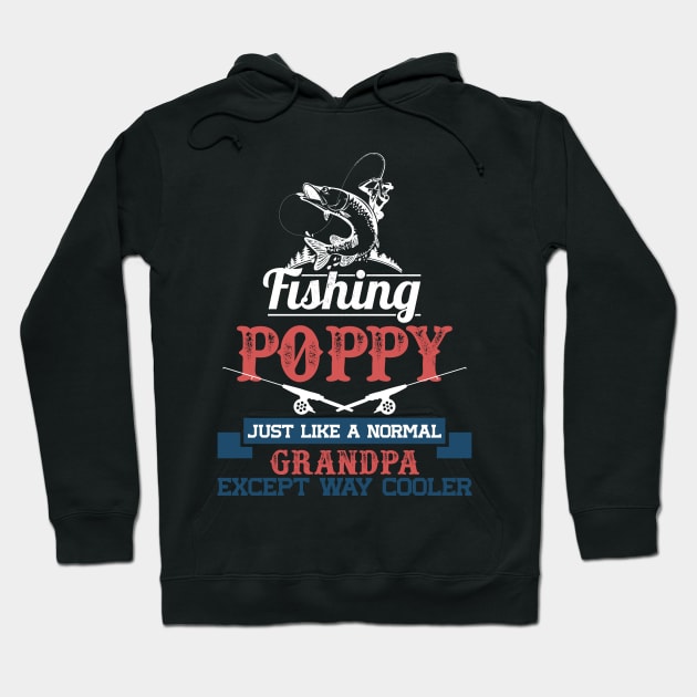 Fishing poppy just like a normal grandpa but way cooler Hoodie by BadDesignCo